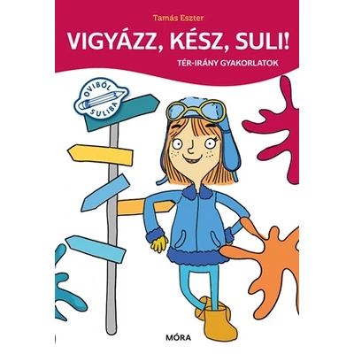 Vigyázz, kész, suli, tér-irány iskola-előkészítő feladatok